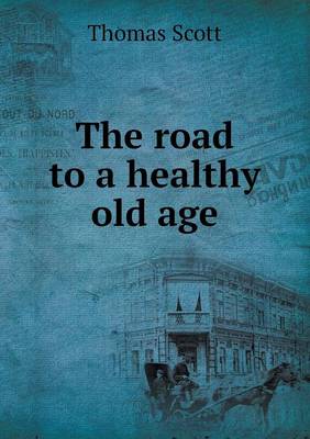 The Road to a Healthy Old Age