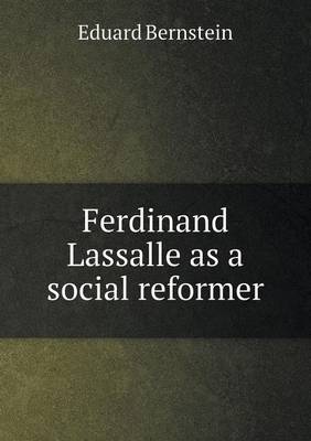 Ferdinand Lassalle as a Social Reformer