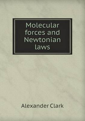 Molecular Forces and Newtonian Laws