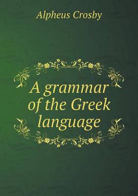 A Grammar of the Greek Language