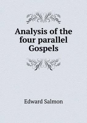 Analysis of the Four Parallel Gospels
