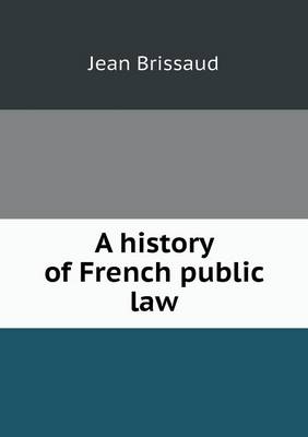 A History of French Public Law