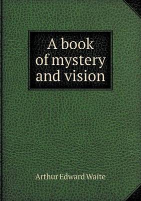 A Book of Mystery and Vision