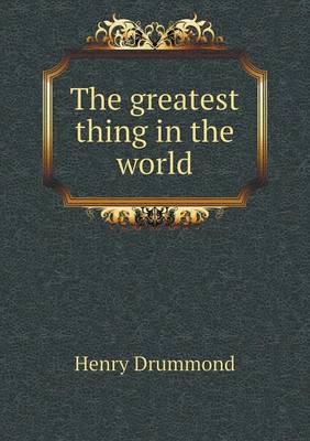 The Greatest Thing in the World