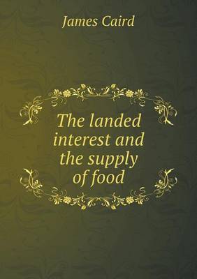 The Landed Interest and the Supply of Food