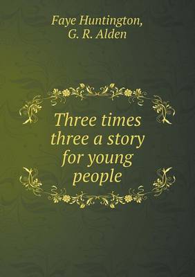 Three Times Three a Story for Young People