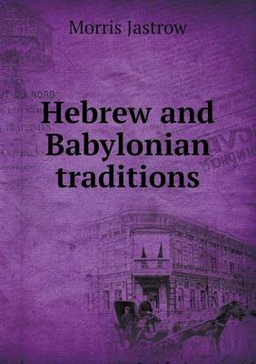Hebrew and Babylonian Traditions