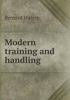 Modern training and handling