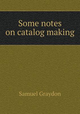Some notes on catalog making