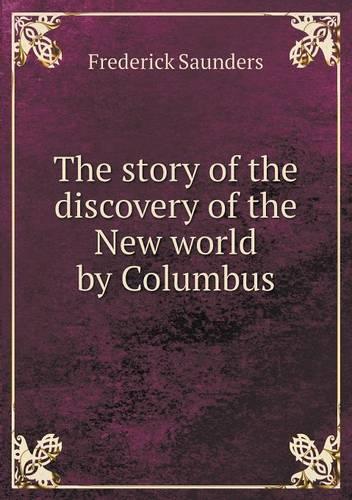 The story of the discovery of the New world by Columbus