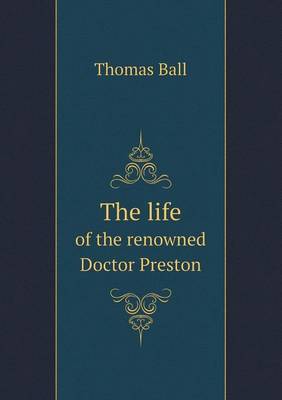 The life of the renowned Doctor Preston