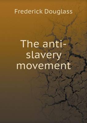 The anti-slavery movement