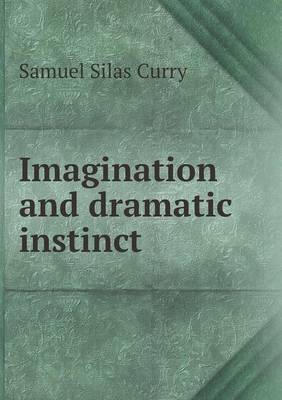 Imagination and dramatic instinct