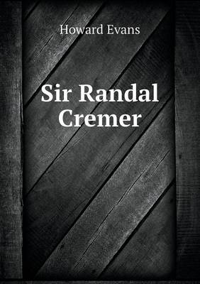 Sir Randal Cremer
