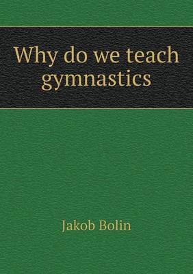 Why do we teach gymnastics