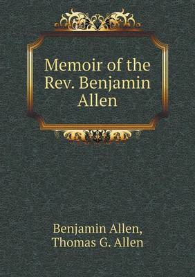 Memoir of the Rev. Benjamin Allen