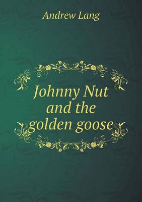 Johnny Nut and the golden goose