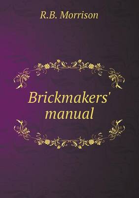 Brickmakers' manual