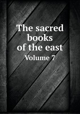The sacred books of the east Volume 7
