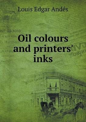 Oil Colours and Printers' Inks