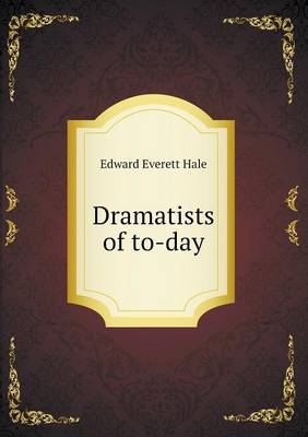 Dramatists of to-day