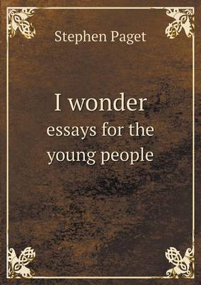 I wonder essays for the young people