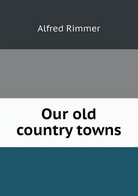 Our old country towns
