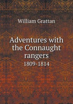 Adventures with the Connaught rangers 1809-1814