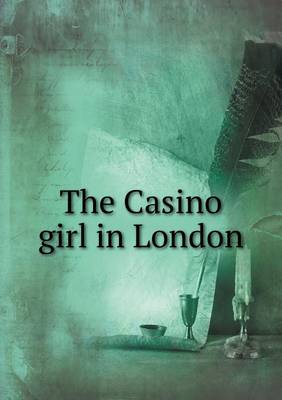 The Casino girl in London