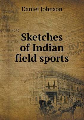 Sketches of Indian field sports