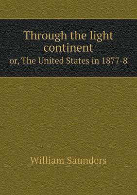 Through the light continent or, The United States in 1877-8