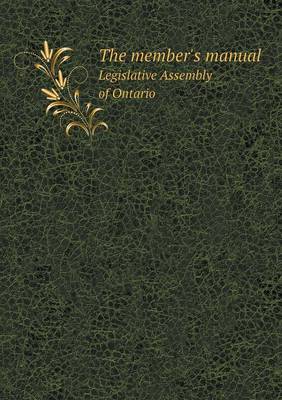 The member's manual Legislative Assembly of Ontario