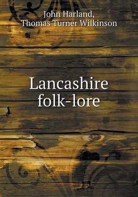 Lancashire Folk-Lore