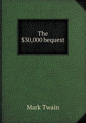 The $30,000 Bequest