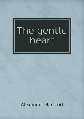 The gentle heart