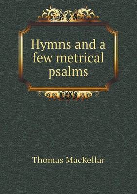 Hymns and a few metrical psalms