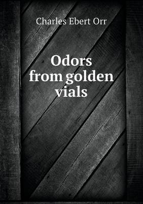Odors from golden vials
