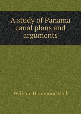 A study of Panama canal plans and arguments