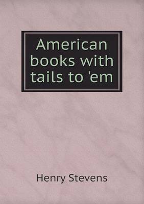 American books with tails to 'em