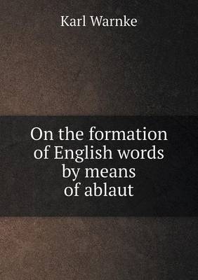 On the formation of English words by means of ablaut