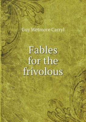 Fables for the frivolous