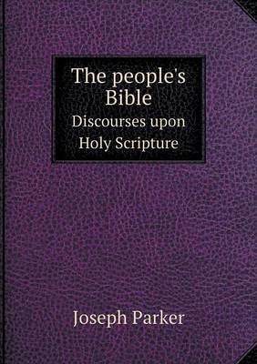 The people's Bible Discourses upon Holy Scripture