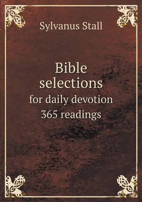 Bible selections for daily devotion 365 readings