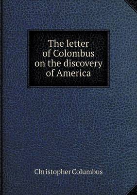 The letter of Colombus on the discovery of America
