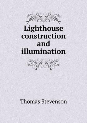 Lighthouse construction and illumination