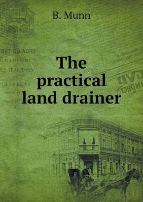 The practical land drainer