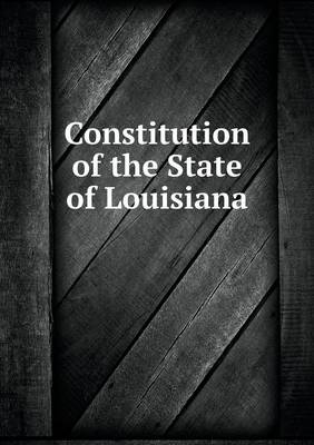 Constitution of the State of Louisiana