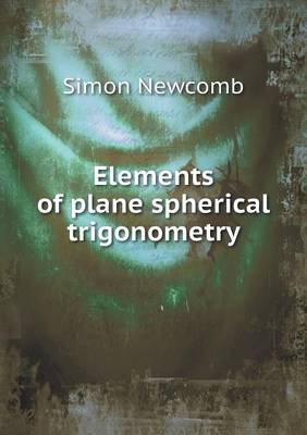 Elements of plane spherical trigonometry