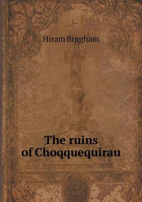 The ruins of Choqquequirau