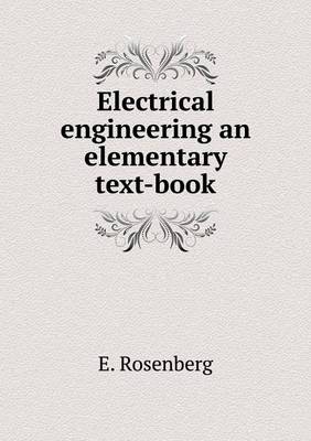 Electrical engineering an elementary text-book